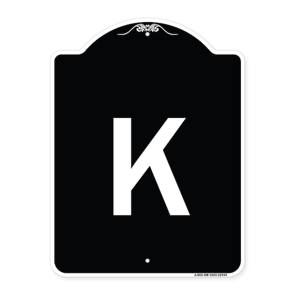 Sign with Letter K Heavy-Gauge Aluminum Architectural Sign, 24" x 18", BW-1824-22944